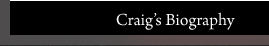 Craig's Biography